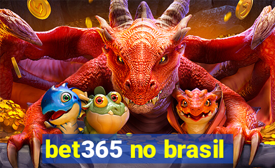 bet365 no brasil